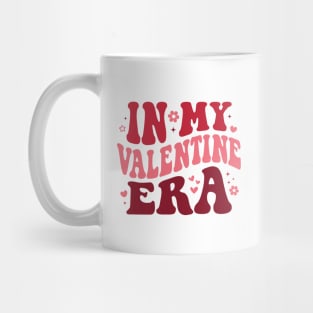 Valentines Day In My Valentine Era Mug